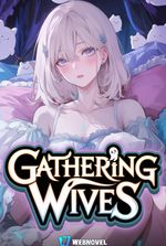 Gathering Wives with a System