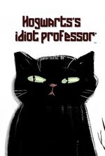 Hogwarts’s idiot professor