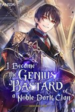I became the Genius Bastard of a Noble Dark Clan