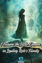 I Became the Little Demon in Leading Role's Family