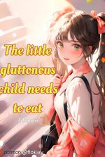 The little gluttonous child needs to eat