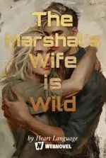 The Marshal’s Wife is Wild